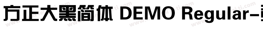 方正大黑简体 DEMO Regular字体转换